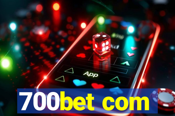 700bet com